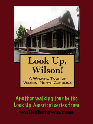 cover image of A Walking Tour of Wilson, North Carolina